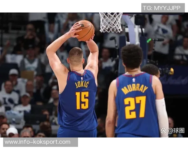 掘金客场对决步行者约基奇与穆雷双双回归力争胜利